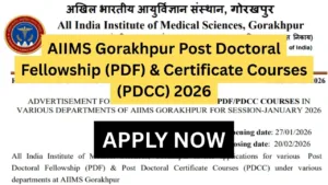 AIIMS Gorakhpur Post Doctoral Fellowship (PDF) & Certificate Courses (PDCC) 2026